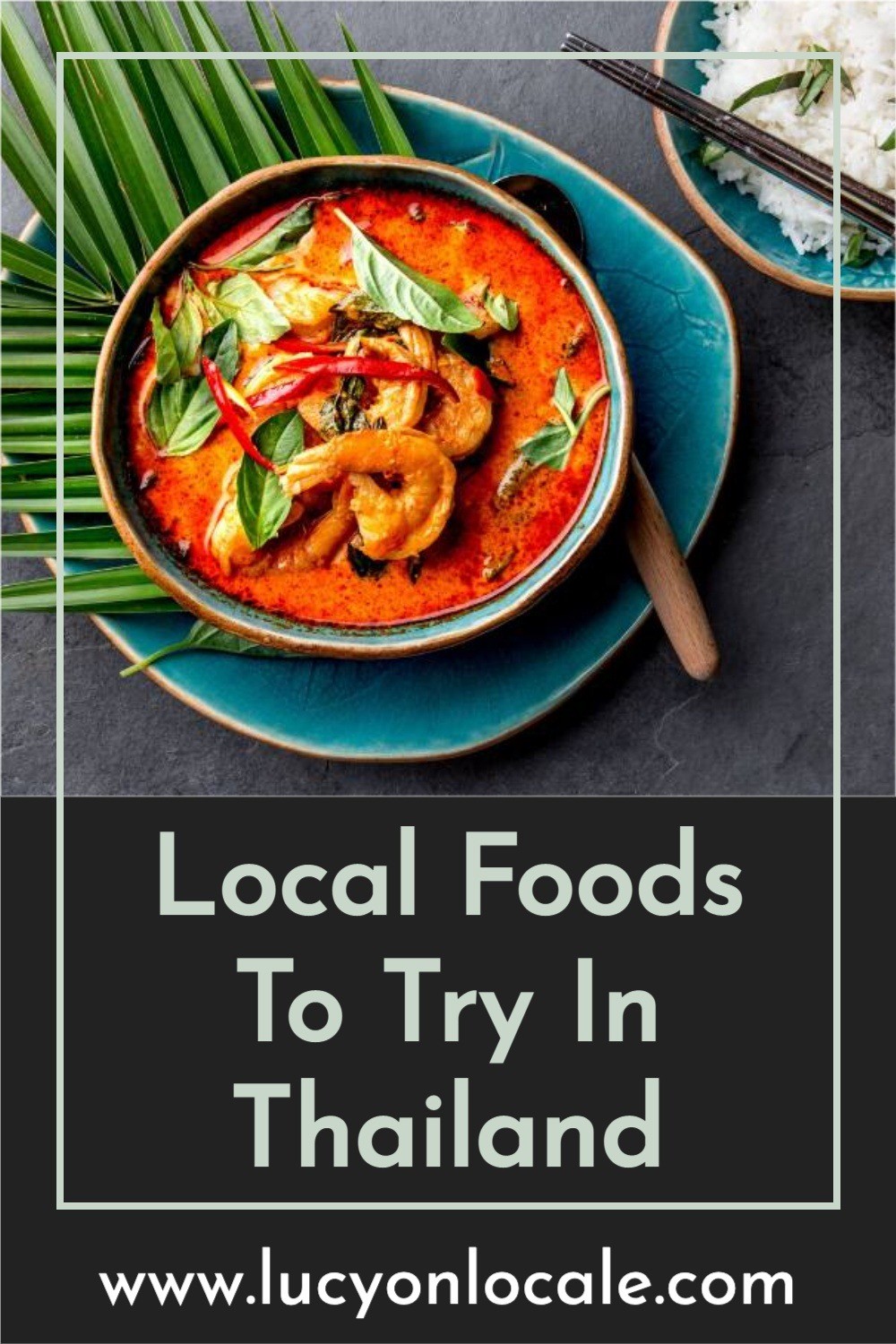 10 Local Foods To Try In Thailand