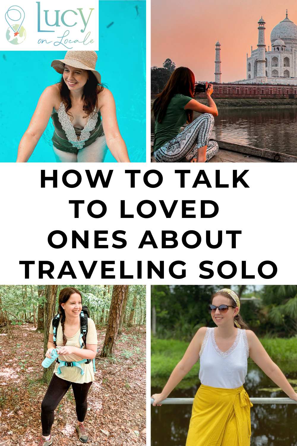how to talk to loved ones about traveling solo
