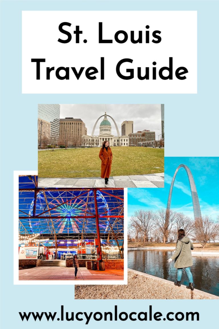 Planning a Trip To St. Louis: Know Before You Go - Lucy On Locale