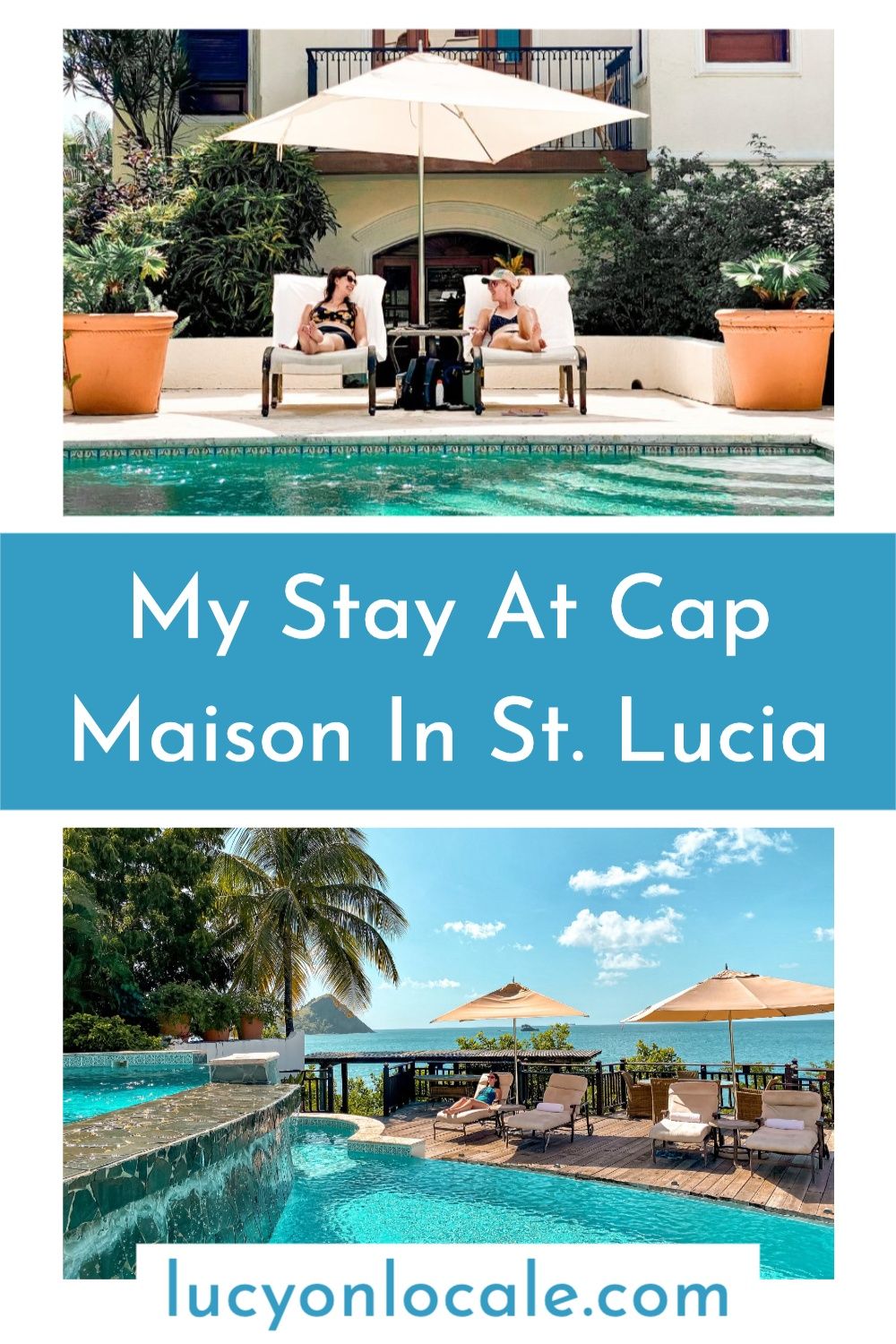 My Stay at Cap Maison in St. Lucia