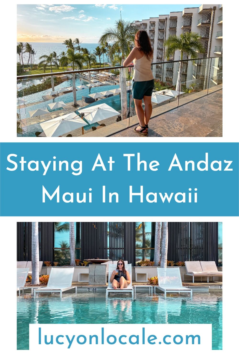 My stay at the Andaz Maui in Hawaii