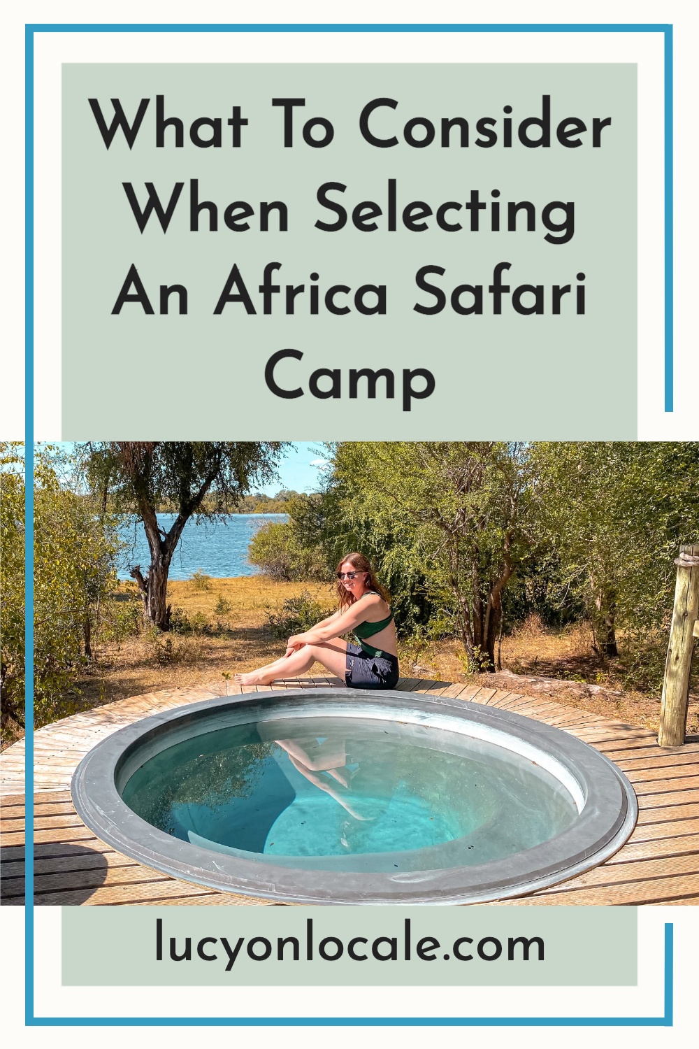 things to consider when selecting an Africa safari camp