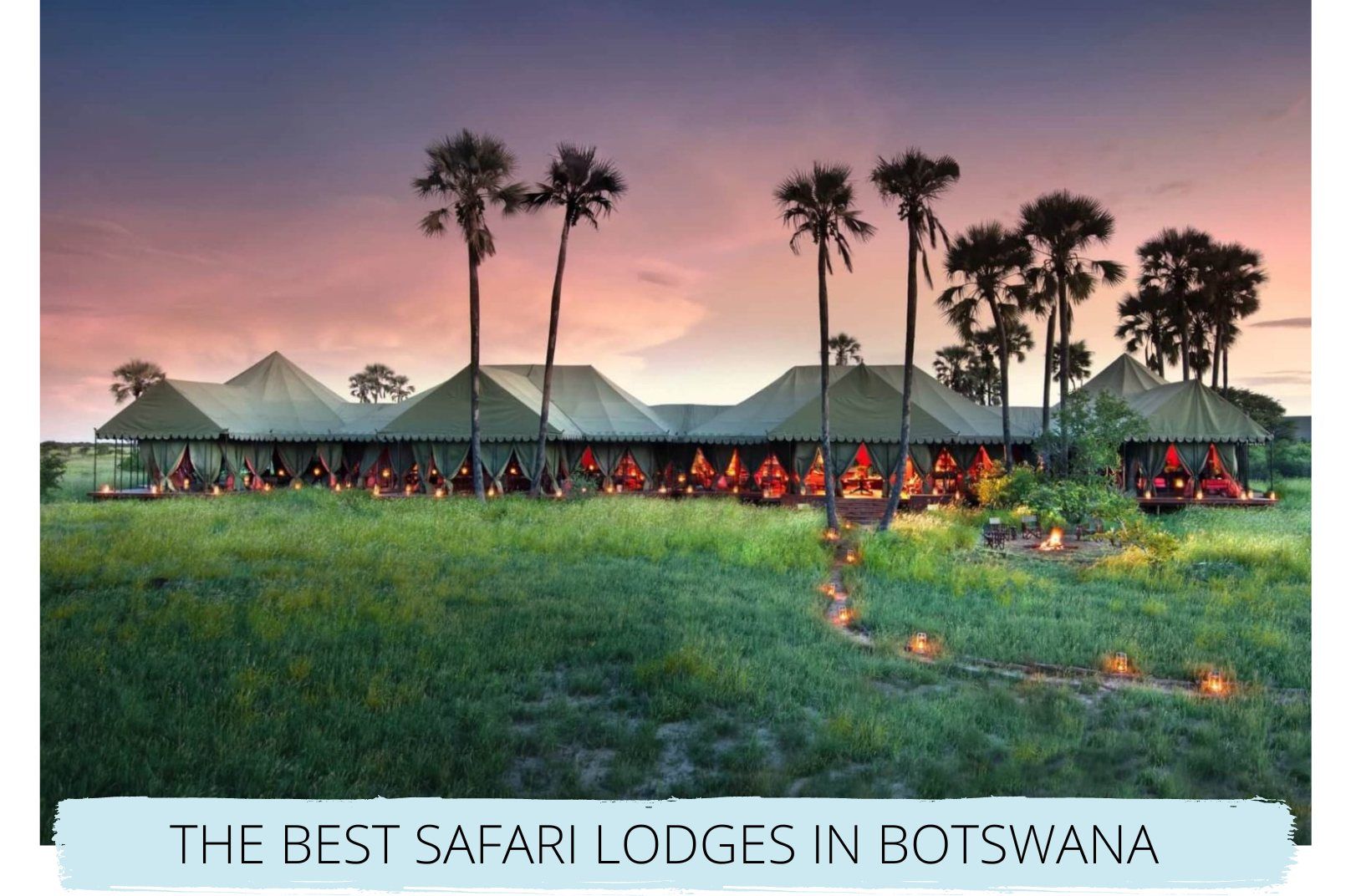 Botswana trip-planning guide