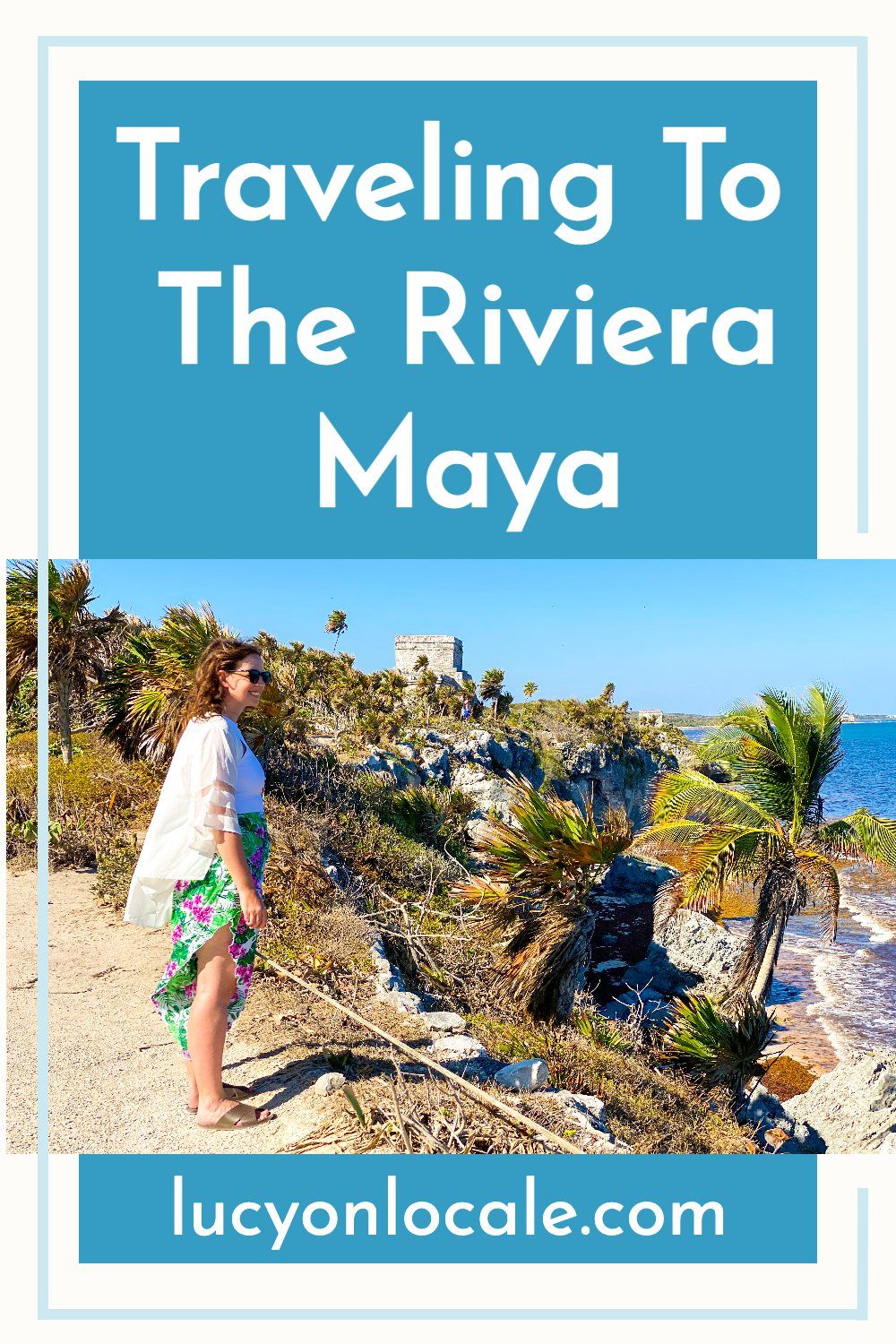 Traveling To The Riviera Maya